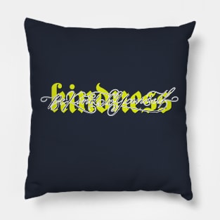 Kindness. Be Kind to yourself. Pillow