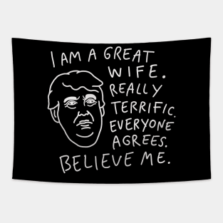 Great Wife - Everyone Agrees, Believe Me Tapestry