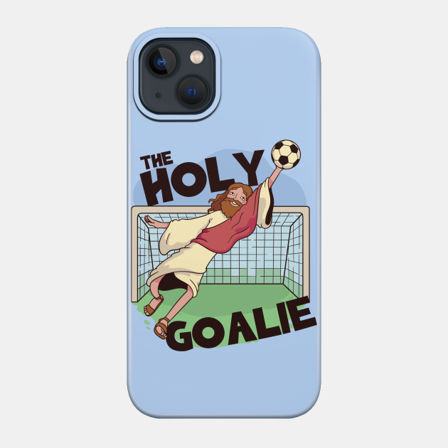 The Holy Goalie, Jesus Saves // Funny Jesus Cartoon - Jesus Saves - Phone Case