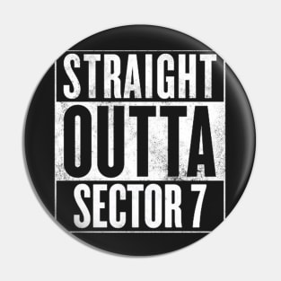 Straight Outta Sector 7 - Final Fantasy VII Pin