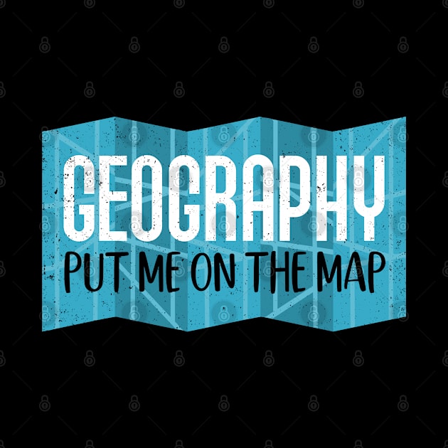 Geography Put Me On The Map by bonmotto