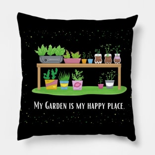 My garden is my happy place - Black Pillow