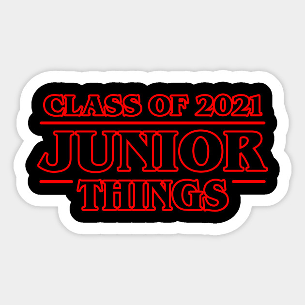 Class Of 2021 Junior Things Class Of 2021 Aufkleber Teepublic De