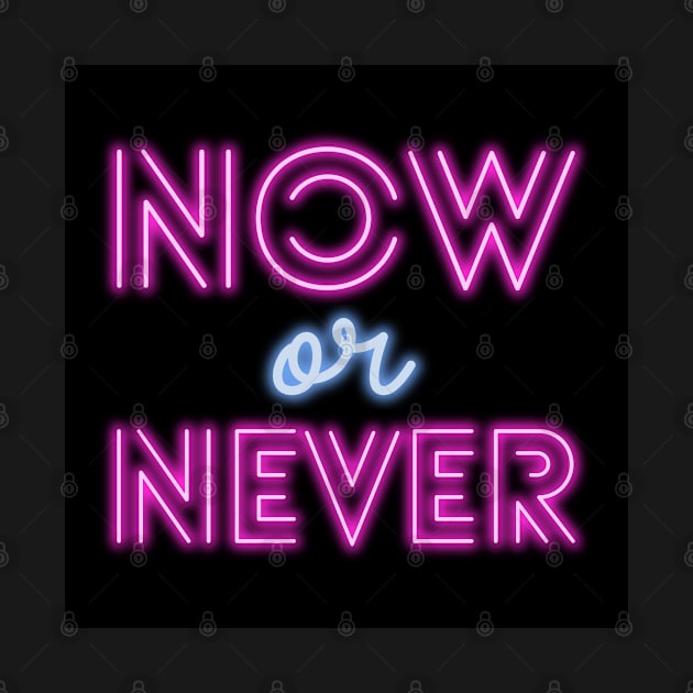 Now Or Never by ArtoTee