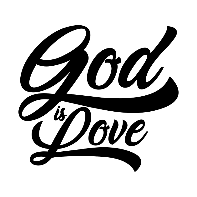 'God Is Love' Love For Religion Shirt by ourwackyhome