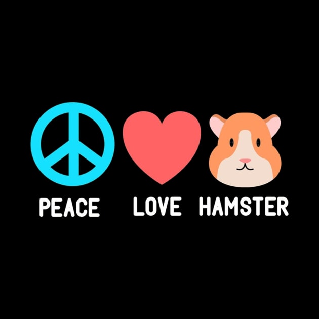 Hamster Peace Love Hamster Funny by sheehan.terry24