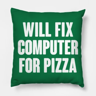 Will Fix Computer For Pizza Pillow