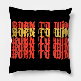 Born to Win 👑 Pillow