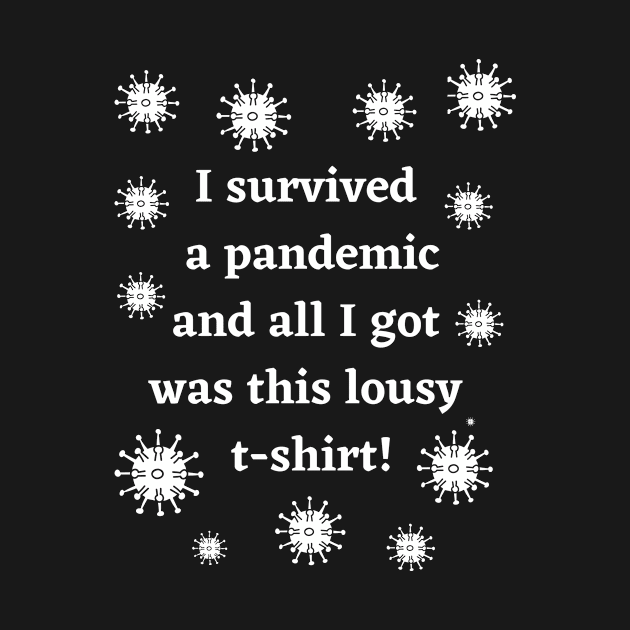 I survived a pandemic by FineArtworld7