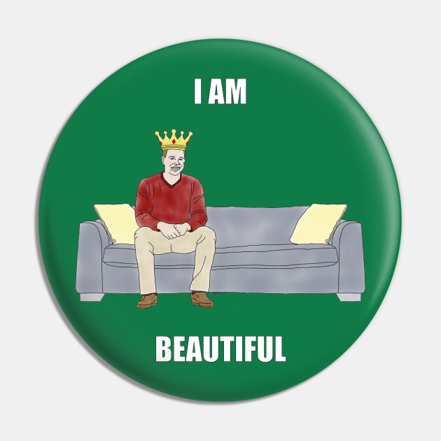 The Sofa King: I Am Beautiful Pin by childofthecorn