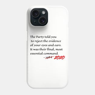 Orwell 1984 Quote For 2020 And Beyond Phone Case