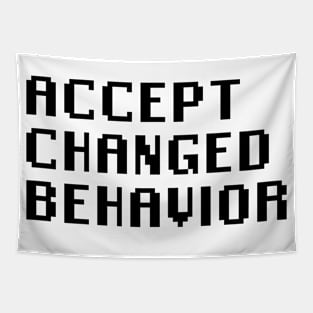 Accept Changed Behavior Tapestry