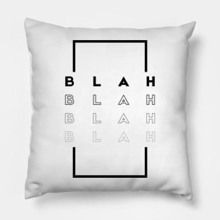 BLAH BLAH BLAH Pillow