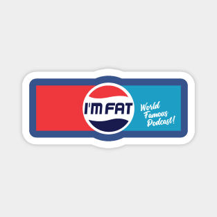 I’m Fat Podcast Pop Logo Magnet