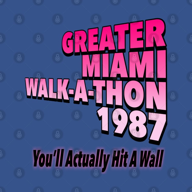 Greater Miami Walk-A-Thon by Golden Girls Quotes