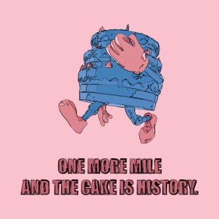 Fasbytes runners Running ‘One more mile and the cake is history’ T-Shirt