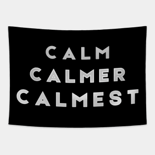 Calm Calmer Calmest Gray Tapestry