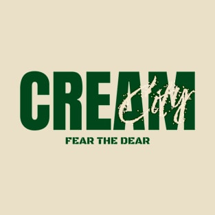 cream city fear the dear T-Shirt