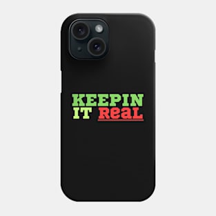 Keepin' it real funny Phone Case