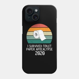 I Survived Toilet Paper Apocalypse 2020 Phone Case