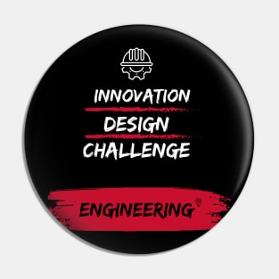 Engineering Tee-  Innovation, Design, Challenge=Engineering Pin