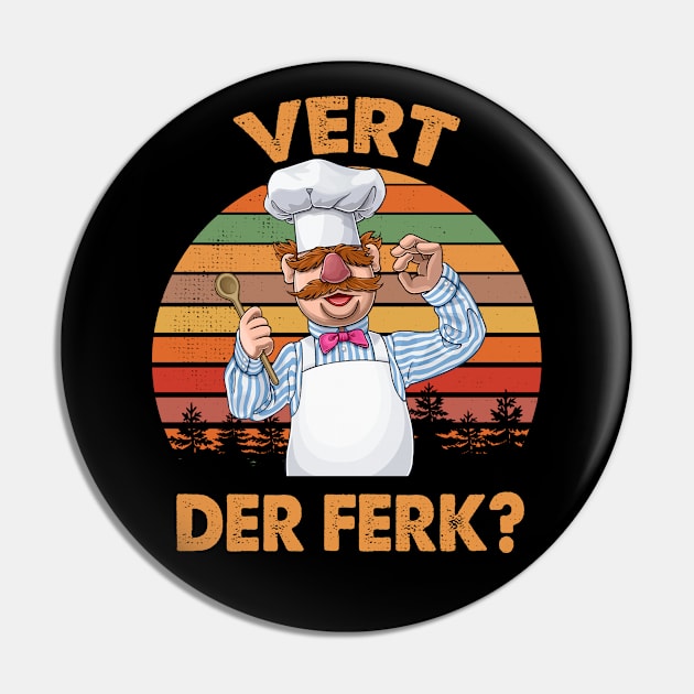 Vert Der Ferk The Swedish Chef Pin by PopcornShow