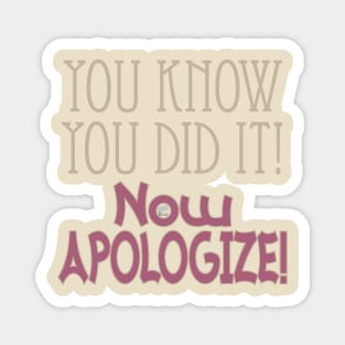 Apologize Magnet