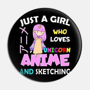 Just a Girl Who Loves unicorn and anime and sketching Pin