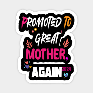 Promoted To Great Mother again 2024, happy Mother's day design Magnet