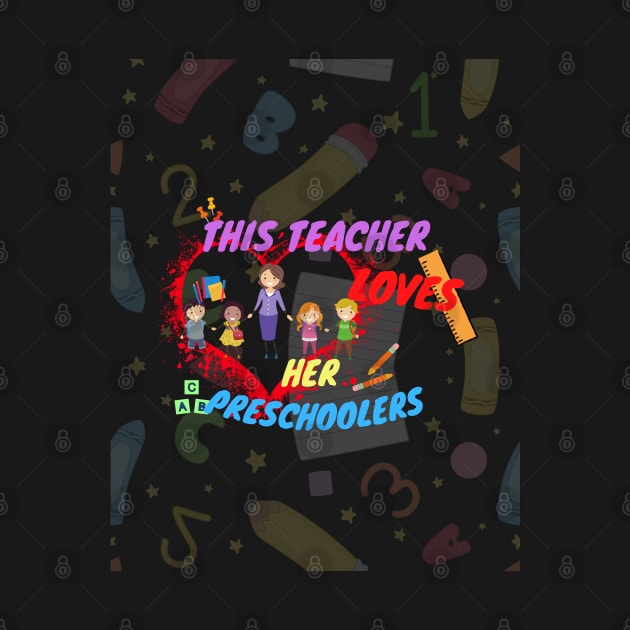 This Teacher Loves Her Preschoolers by Mkstre