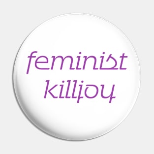 Feminist Killjoy Purple Pin