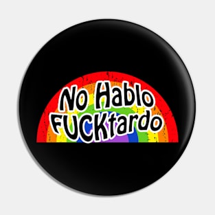 No hablo fucktardo Pin