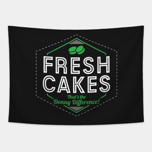 Fresh Cakes - That's The Donny Difference! Tapestry by Mouthpiece Studios