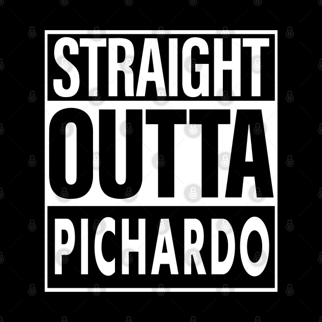 Pichardo Name Straight Outta Pichardo by ThanhNga