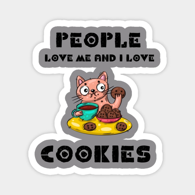 People love me and i love cookies Magnet by NICHE&NICHE