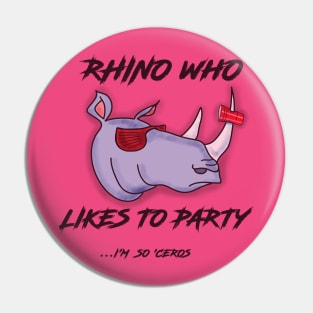 Rhino Who Likes to Party! Pin