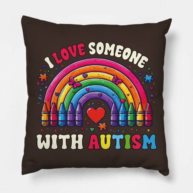 I Love Someone With Autism Awareness Rainbow Teacher Autism Pillow by JUST PINK