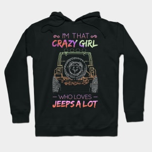 Jeep 4x4 Driver Shirt I'm That Crazy Girl Who Loves Jeeps Jeep 4x4 Driver Shirt I'm That Crazy Girl Who Loves Jeeps