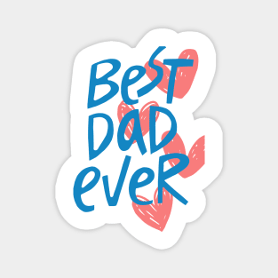 best daddy ever Magnet