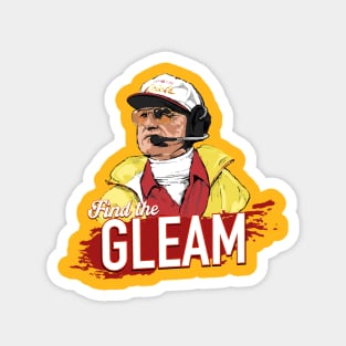 Marty Schottenheimer “GLEAM” shirt Magnet