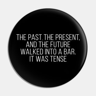 Past Present Future Tense Pun Grammar English Teacher Pin