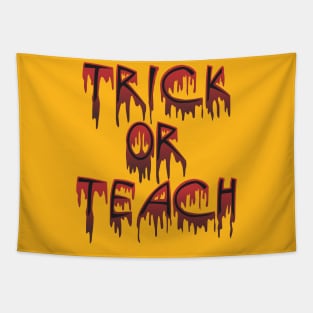 Trick or Teach halloween shirt Tapestry