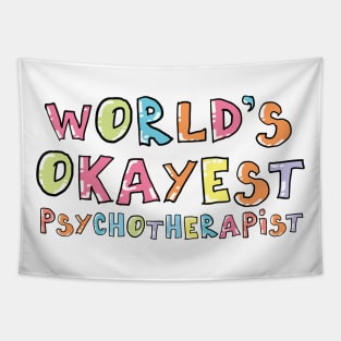 World's Okayest Psychotherapist Gift Idea Tapestry