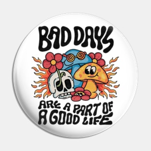 Bad days Pin