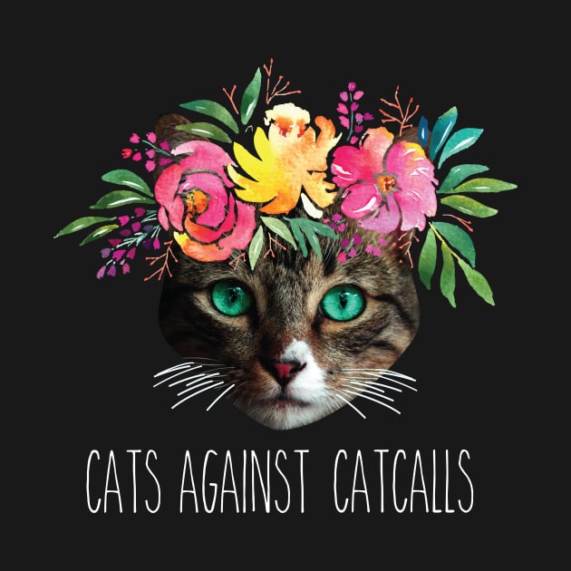 Cats against catcalls Feminist Activist T-Shirt Feminism by Astel