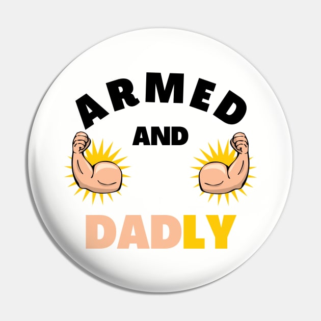 ARMED AND DADLY FUNNY FATHER BUFF DAD BOD MUSCLE GYMWEAR TEE Pin by CoolFactorMerch