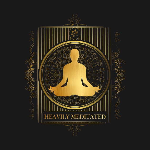 'Heavily Meditated Yoga' Awesome Yoga Gift by ourwackyhome