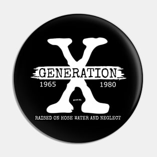 Generation X - Raised On Hose Water And Neglect Pin