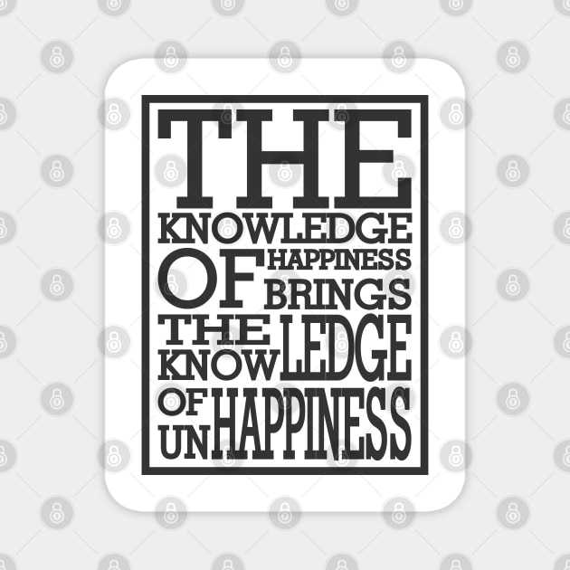 The knowledge of unhappiness Magnet by naraka