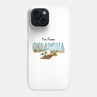 I'm from Oklahoma Phone Case